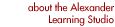 about The Alexander Learning Studio
